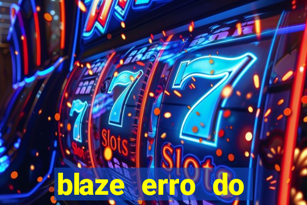 blaze erro do servidor interno